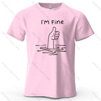 I'm Fine Funny Printed Men's T-Shirt 100% Cotton Oversized Minimalist Cartoon Graphic Tees for Women Tops Tees Streetwear