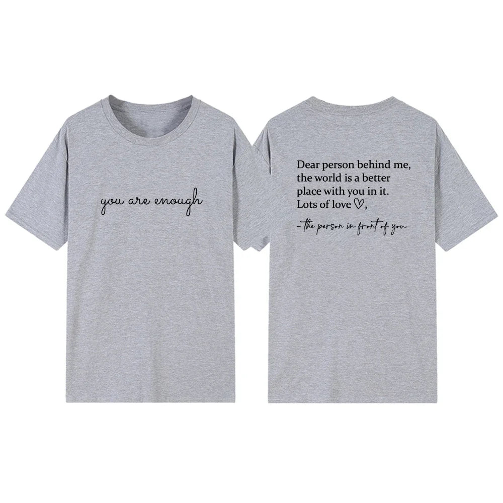 Dear Person Behind Me T-shirt You Are Enough TShirt Mental Health Matters Tshirts Unisex Graphic T Shirts Aesthetic Top